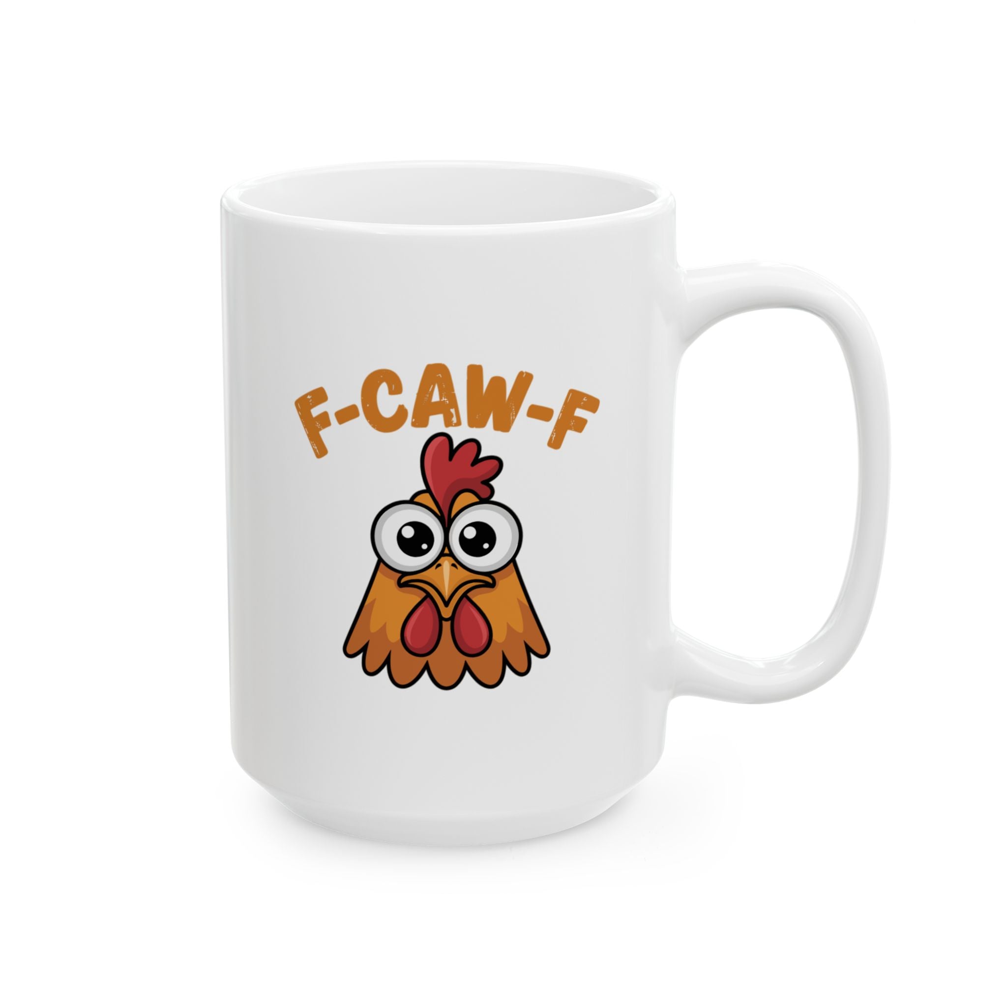 F-Caw-F - Crazy Chicken - Ceramic Mug