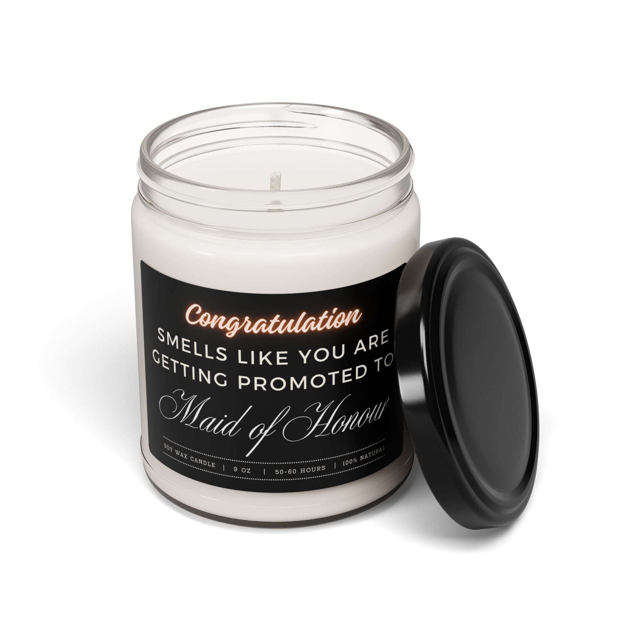 Maid of Honour Proposal Gift - Smells Like You Are Getting Promoted - Scented Soy Candle