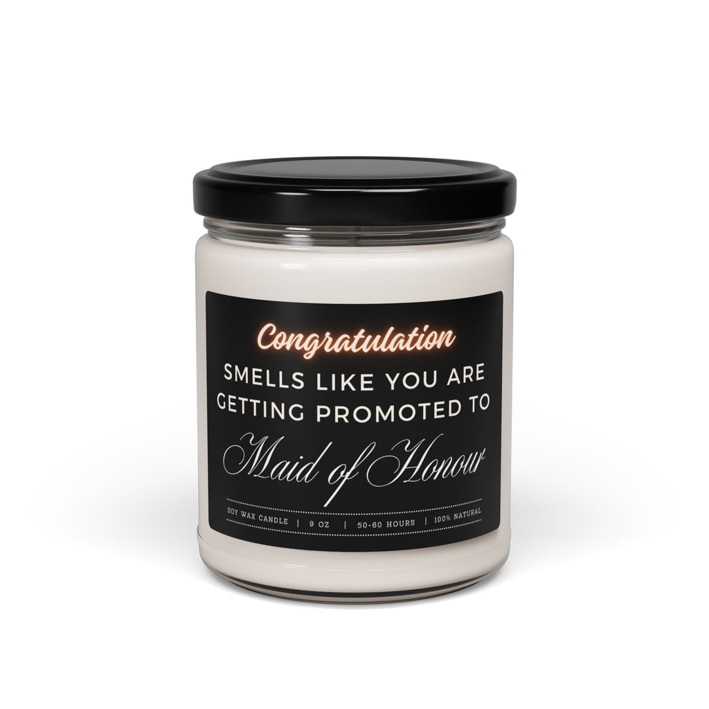 Maid of Honour Proposal Gift - Smells Like You Are Getting Promoted - Scented Soy Candle