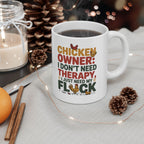 Funny " I Just Need My Flock" Chicken Owner Gift Mug