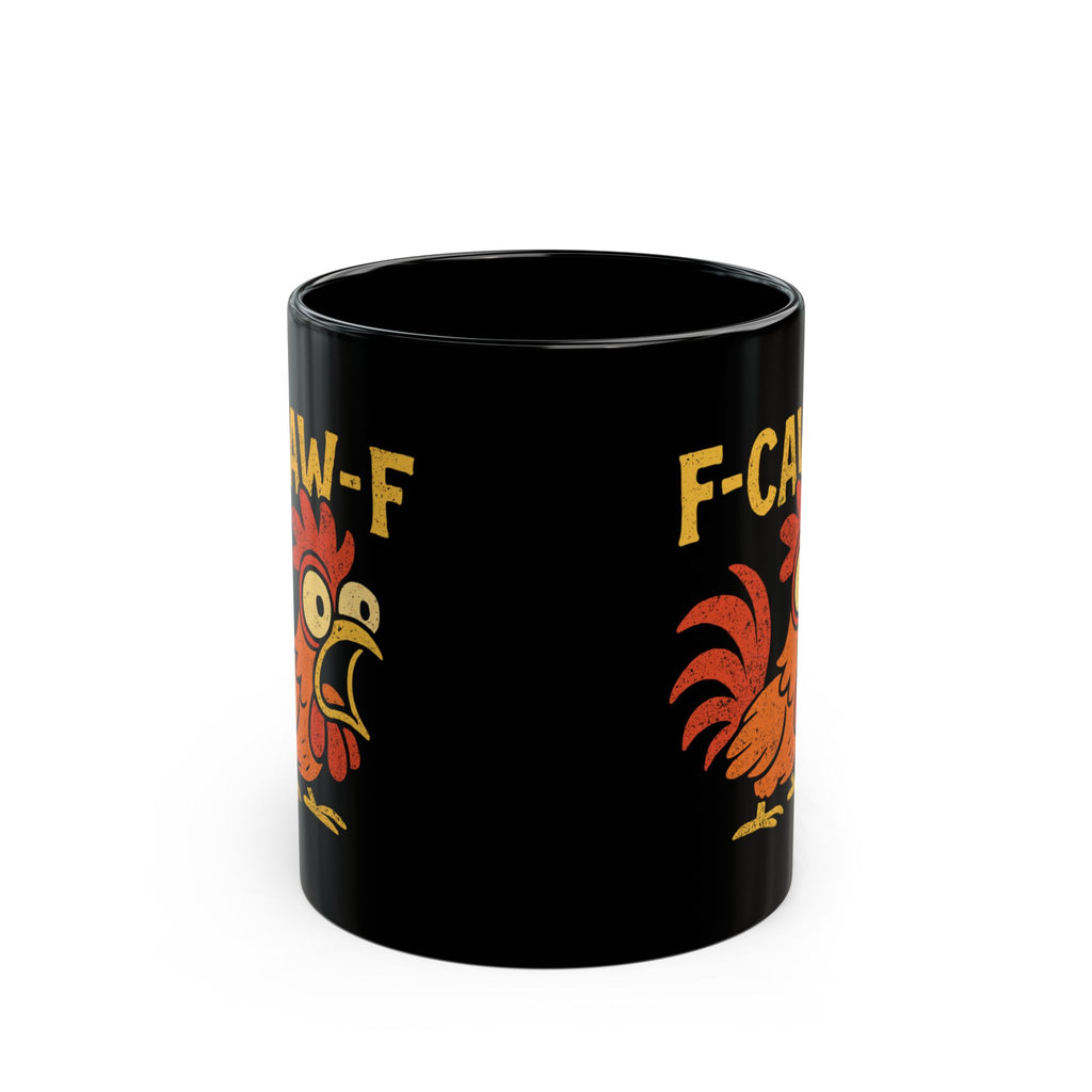 F-CAW-F Rooster Coffee Cup - Funny Rooster Gift for Family & Friends