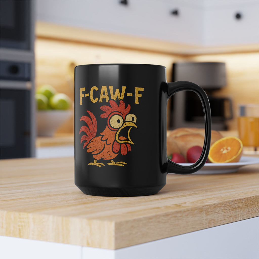 F-CAW-F Rooster Coffee Cup - Funny Rooster Gift for Family & Friends