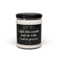 Light this Candle and Sit with God - Scented Soy Candle for Prayer