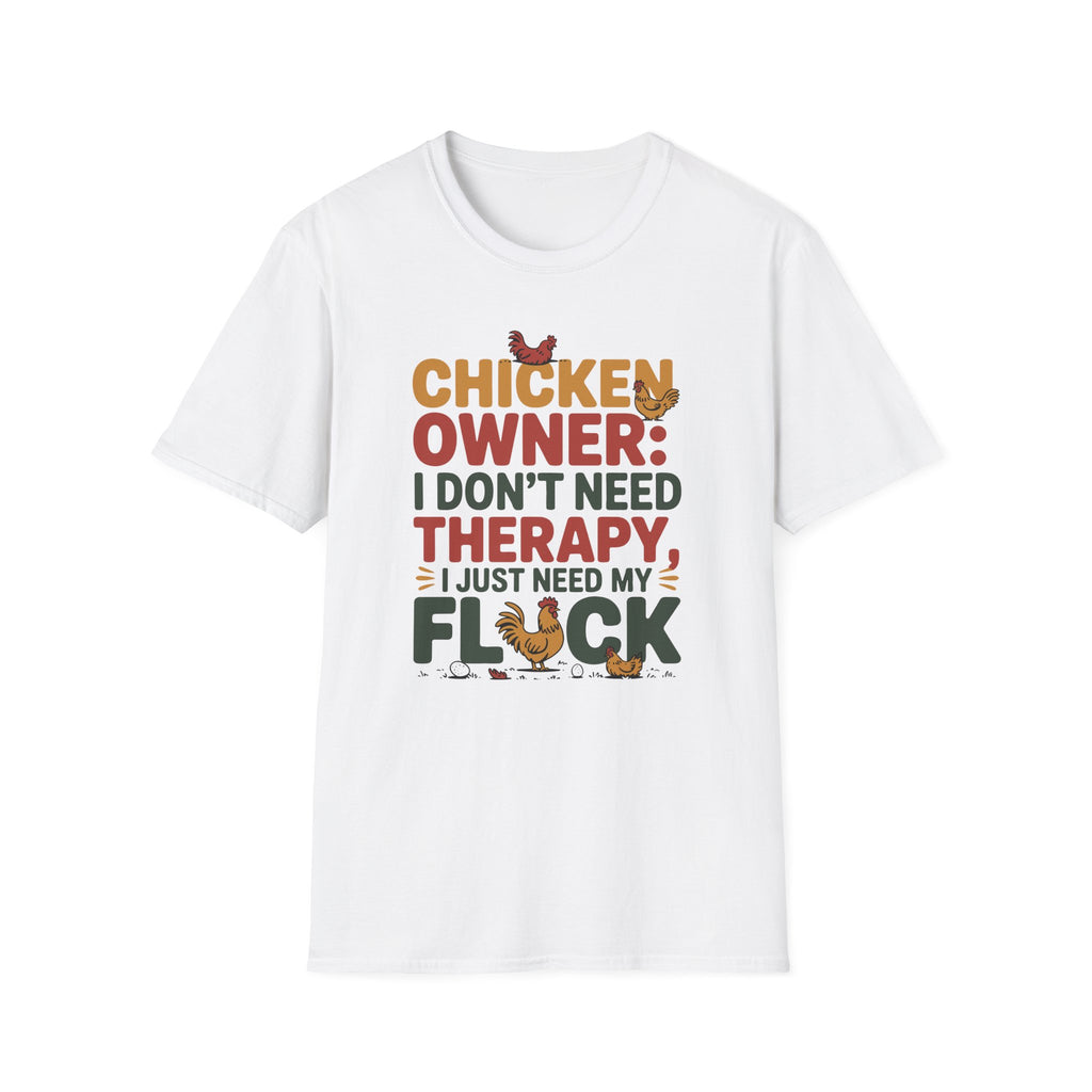Funny "I Just Need My Flock" Chicken Owner T-Shirt Gift Idea