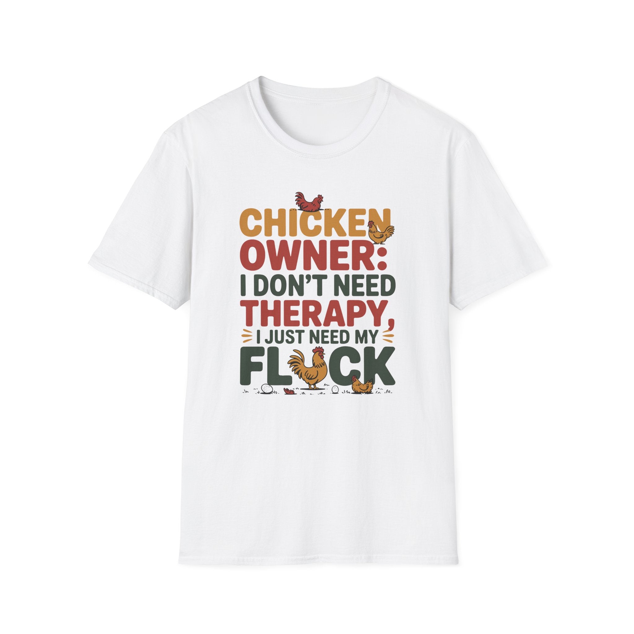 Funny "I Just Need My Flock" Chicken Owner T-Shirt Gift Idea