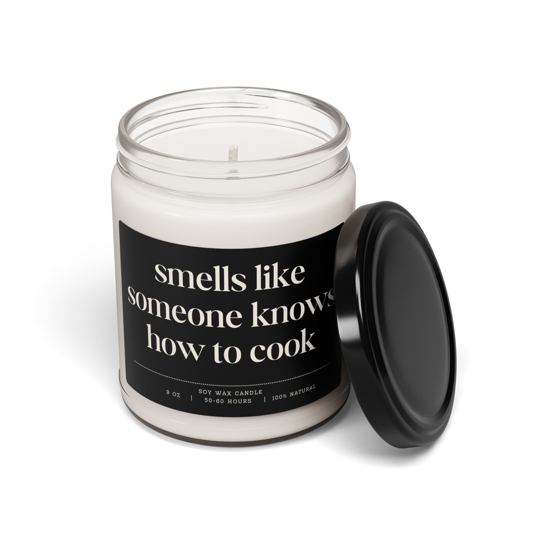 Cooking Gift - Smells Like Someone Knows How To Cook - Soy Scented Candle
