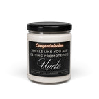 Uncle Pregnancy Announcement - Smells Like Someone is Promoted - Scented Soy Candle