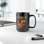 F-CAW-F Rooster Coffee Cup - Funny Rooster Gift for Family & Friends