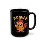 Cute Cawaii  "F-Caw-F" Chicken Mug - Amazing Gift for Family & Friends