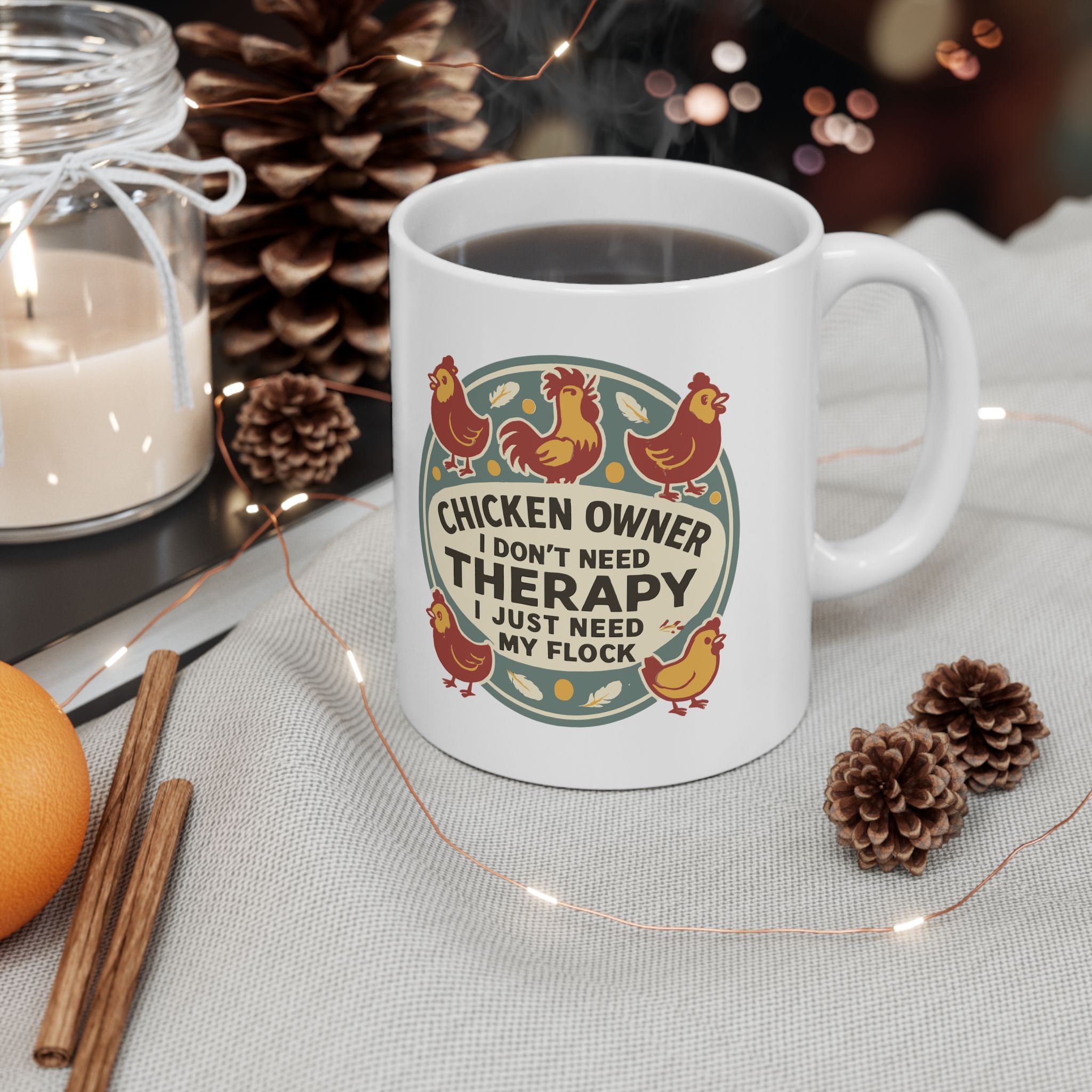 Funny " I Just Need My Flock" - Chicken Owner Gift Mug